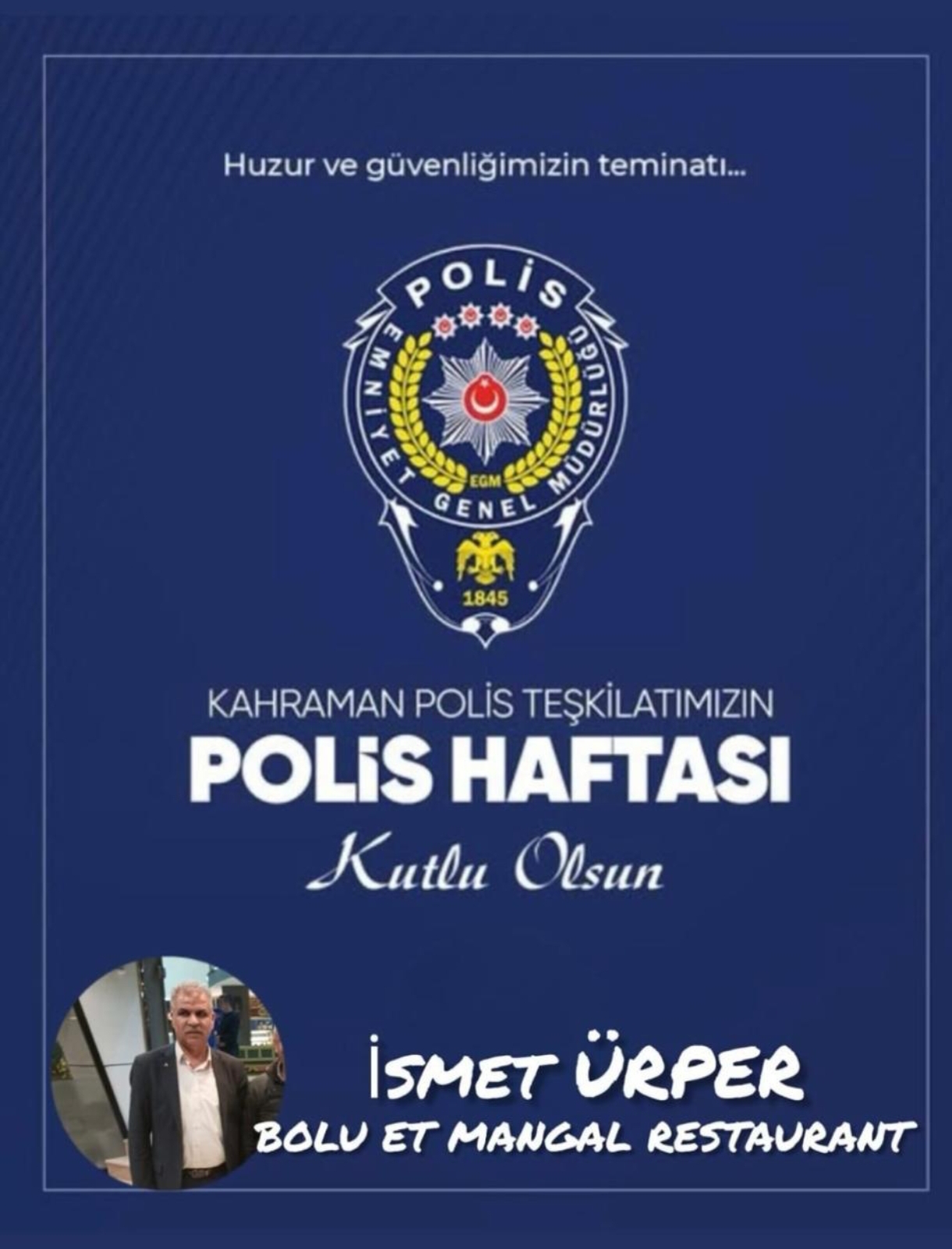 Ülkücü Milliyetçi Aksaraylı İş İnsanı ve Restoran İşletmecisi İsmet Ürper’den Polis Haftası Mesajı