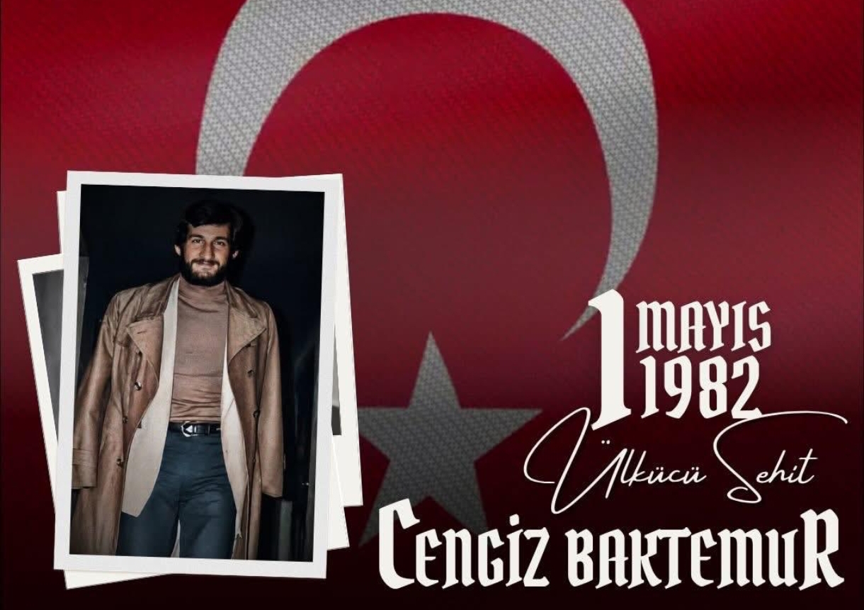 ÜLKÜCÜ ŞEHİDİMİZ CENGİZ BAKTEMUR, 44. ÖLÜM YILDÖNÜMÜNDE ANILDI